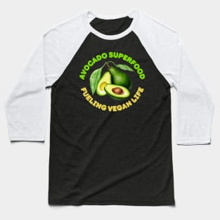 Avocado Superfood: Fueling Vegan Life Avocado Vegan Baseball T-Shirt